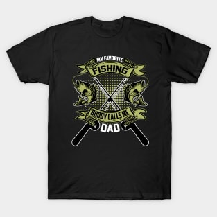 my favorite fishing buddy calls me dad T-Shirt